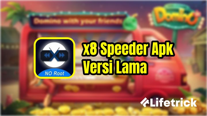 Download x8 Speeder Apk Versi Lama Tanpa Iklan No Root