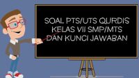 Soal PTS/UTS Qurdis Kelas 7 Semester 1 tahun 2021