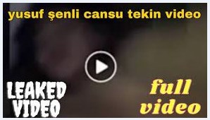 Link Video Original Yusuf Senli Cansu Tekin Twitter And TikTok Cansu Viral 2022